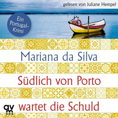 Südlich von Porto wartet die Schuld - Mariana da Silva, Audio, 9783748404453