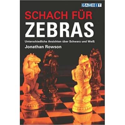 Schach Fur Zebras, Taschenbuch von Jonathan Rowson, Gambit Publications, 978-1-904600-65-7