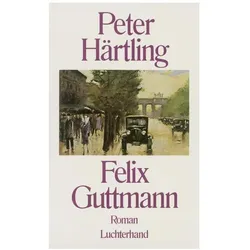 Felix Guttmann, Belletristik von Peter Härtling