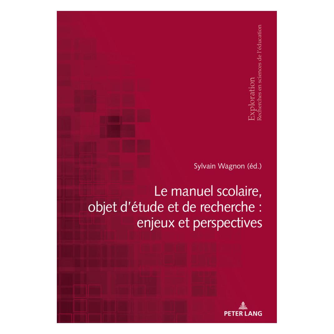 Peter Lang Le manuel scolaire, objet d'étude et de recherche : enjeux et perspectives (Französisch, Bernard Schneuwly, Bernard Wentzel, Georges Felouzis, Nicole Rege Colet, Rita Hofstetter, Sylvain Wagnon) (56112516)