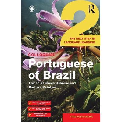 Colloquial Portuguese of Brazil 2, Taschenbuch von Esmenia Simoes Osborne,Barbara Mcintyre, Taylor and Francis, 978-1-138-96014-5