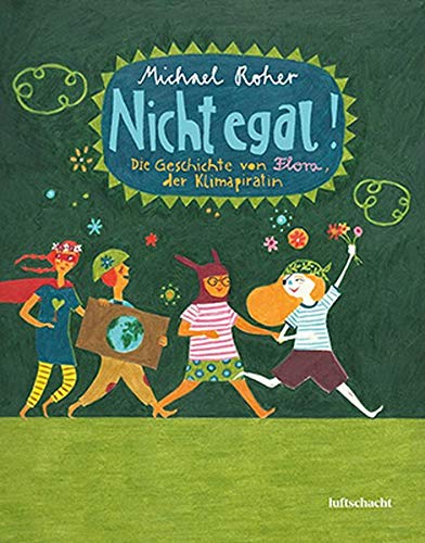 Michael Roher - Nicht egal!: Die Geschichte von Flora, der Klimapiratin - Preis vom 11.10.2026 03:10:56 h