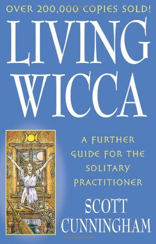 Scott Cunningham - Living Wicca: A Further Guide for the Solitary Practitioner (Llewellyn's Practical Magick) - Preis vom 13.10.2026 11:25:28 h