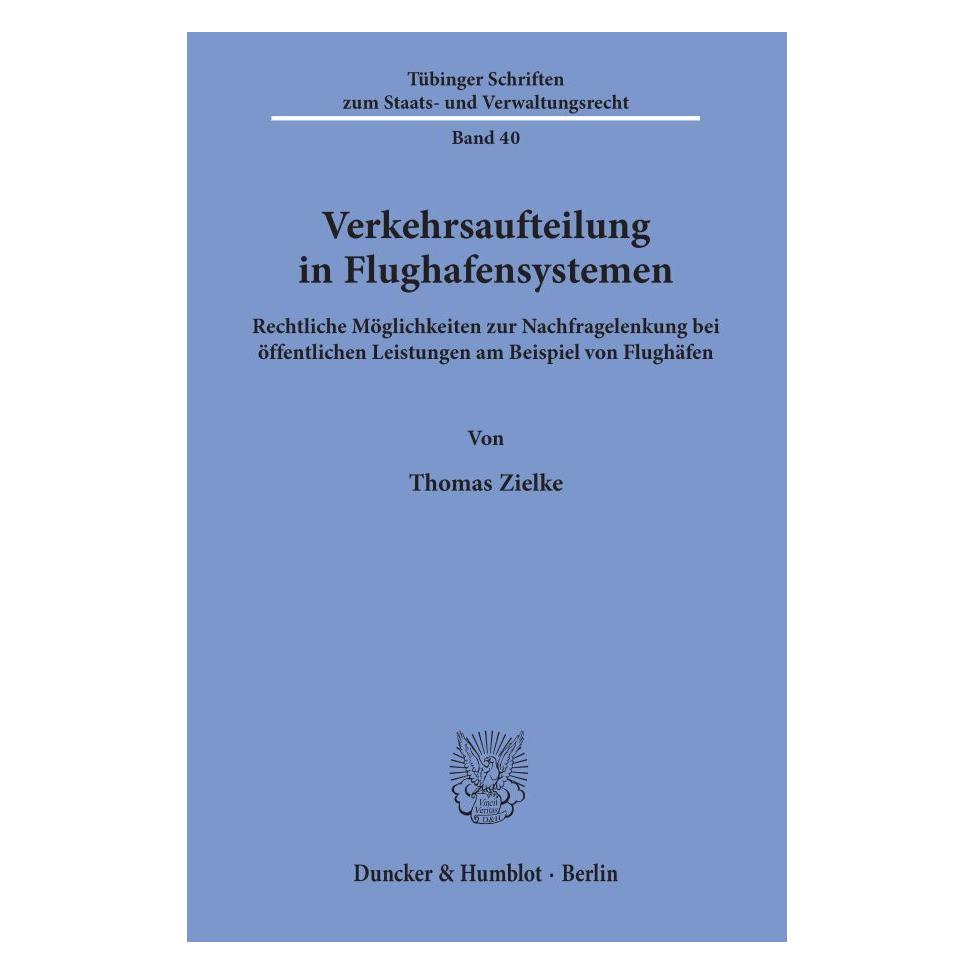 Duncker & Humblot Verkehrsaufteilung in Flughafensystemen. (Deutsch, Softcover, Thomas Zielke) (55339733)