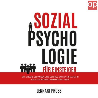 Sozialpsychologie für Einsteiger - Lennart Pröss, Audio, 9783987473548