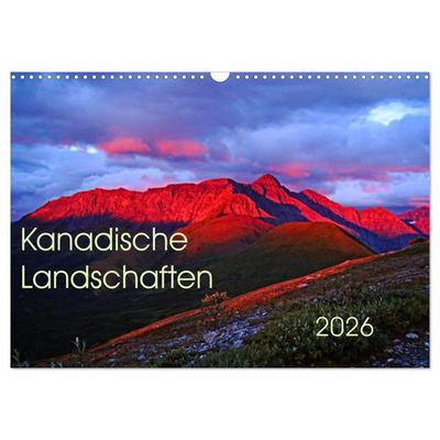 Kanadische Landschaften 2026 (Wandkalender 2026 DIN A3 quer), CALVENDO Monatskalender