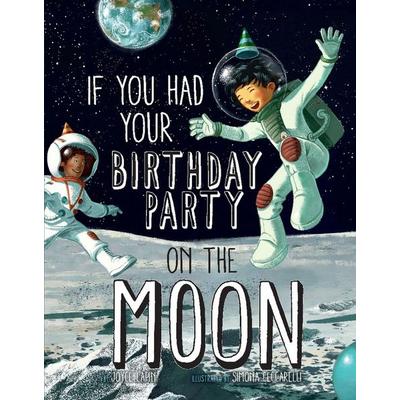 If You Had Your Birthday Party on the Moon, Taschenbuch von Joyce Lapin, Hachette Children's Book, 978-1-4549-5386-9