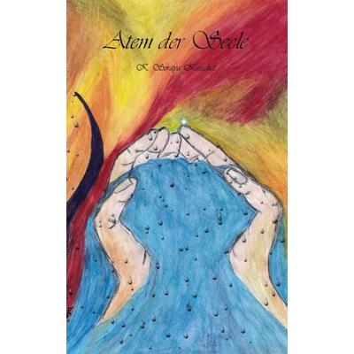 Atem der Seele, Gebundene Ausgabe von Kurschat K. Soraya, Rediroma-Verlag, 978-3-86870-979-7