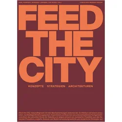 Feed the City, Fachbücher von Harald R. Stühlinger, Carolyn Steel, Caspar Schärer