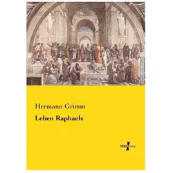 Leben Raphaels, Biografien von Hermann Grimm