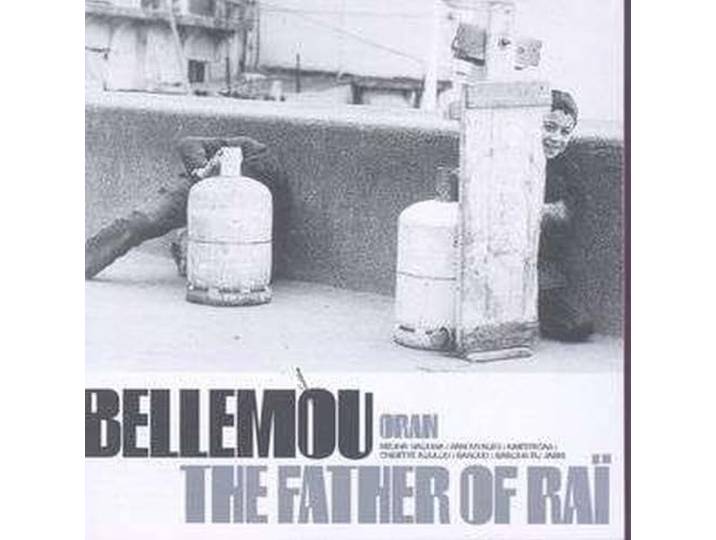 Messaoud Bellemou - The Father Of Rai