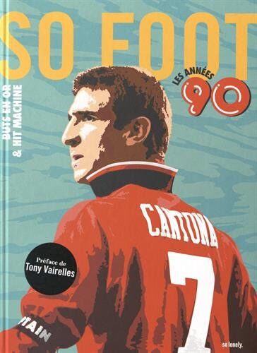 So Foot - So foot : les années 90 : buts en or & hit machine - Preis vom 16.10.2026 11:41:07 h
