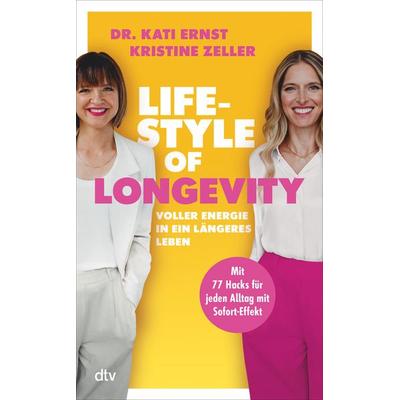 Lifestyle of Longevity, Gebundene Ausgabe von Kati Ernst,Kristine Zeller, dtv, 978-3-423-28469-1