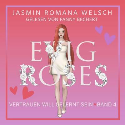 Evig Roses - Jasmin Romana Welsch, Audio, 9783950609646