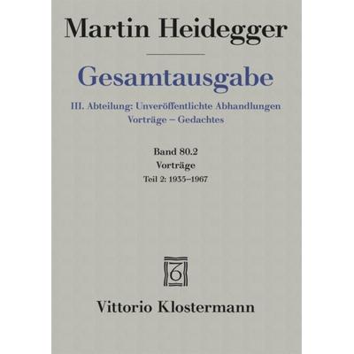 Vorträge, Gebundene Ausgabe von Martin Heidegger, Klostermann, Vittorio, 978-3-465-01703-5