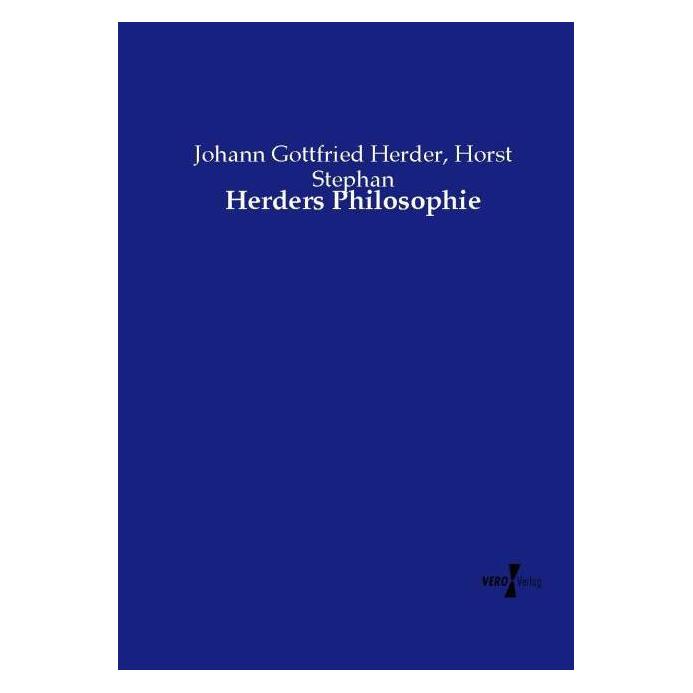 Vero Herders Philosophie (Deutsch, Softcover, Horst Stephan, Johann Gottfried Herder) (55601565)