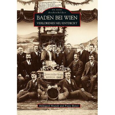 Baden bei Wien, Taschenbuch von Hildegard Hnatek, Sutton, 978-3-86680-799-0