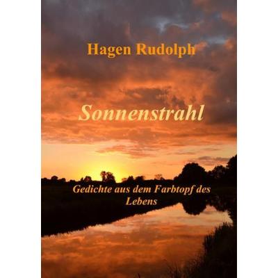 Sonnenstrahl, Taschenbuch von Hagen Rudolph, Epubli, 978-3-8442-4544-8