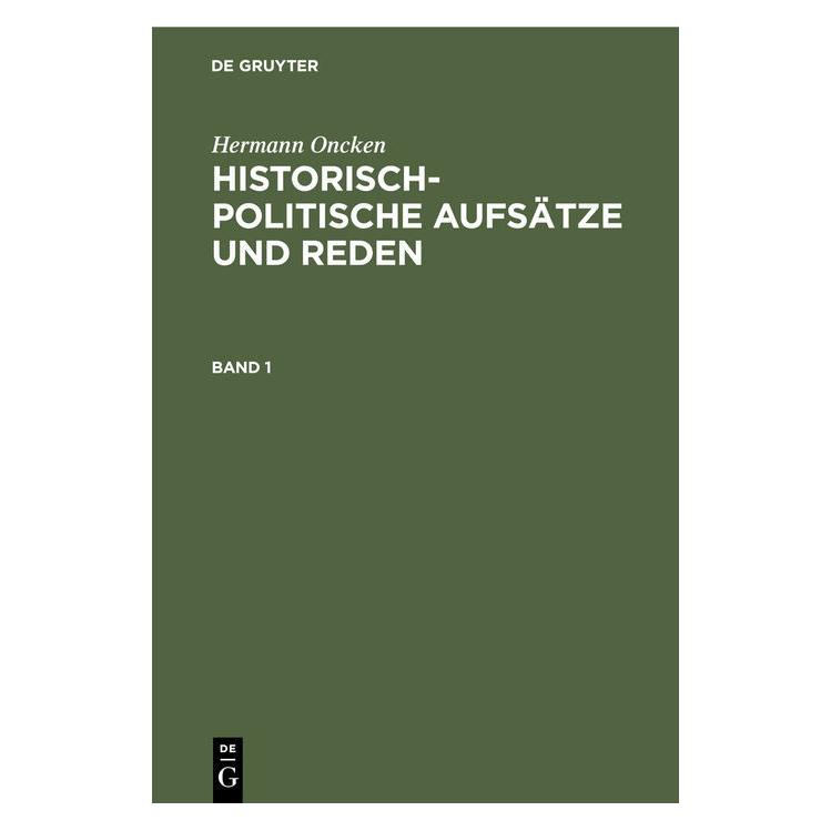 De Gruyter Oncken:Hermann Oncken: Historisch-polit (Deutsch, Hardcover, Hermann Oncken) (67826806)