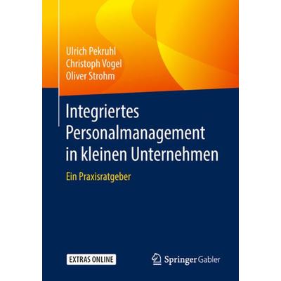 Integriertes Personalmanagement in kleinen Unternehmen, Taschenbuch von Ulrich Pekruhl,Christoph Vogel,Oliver Strohm, Springer Berlin,
