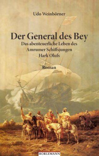 Udo Weinbörner - Der General des Bey: Das abenteuerliche Leben des Amrumer Schiffsjungen Hark Olufs - Preis vom 14.10.2026 23:07:16 h