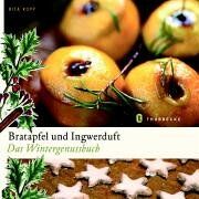 Rita Kopp - Bratapfel und Ingwerduft: Das Wintergenussbuch - Preis vom 19.10.2026 19:33:35 h