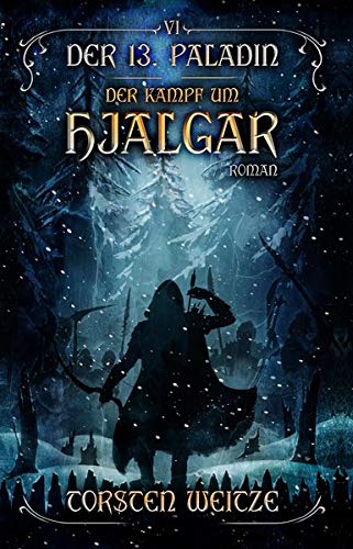 Torsten Weitze - Der Kampf um Hjalgar: Der 13.Paladin: Band VI - Preis vom 13.10.2026 11:25:28 h
