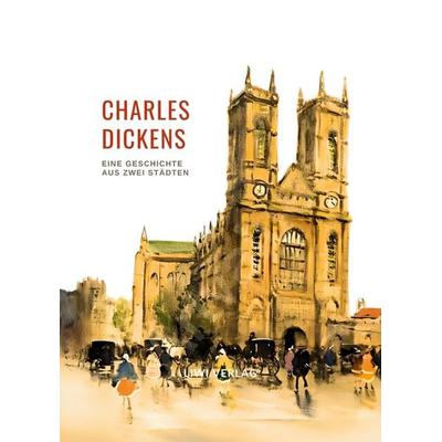Charles Dickens: Eine Geschichte aus zwei Städten. Vollständige Neuausgabe, Taschenbuch von Charles Dickens, Liwi Literatur- Und Wissenschaftsverlag,