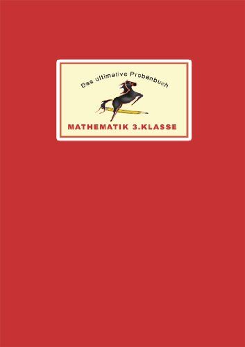Mandana Mandl - Das ultimative Probenbuch Mathematik 3. Klasse - Preis vom 30.09.2026 22:30:23 h