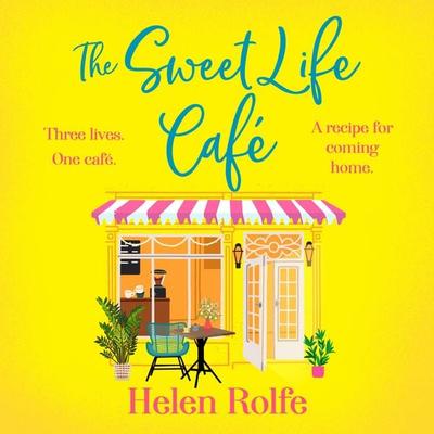 The Sweet Life Café - Helen Rolfe, Audio, 9781835611289