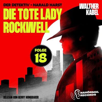 Die tote Lady Rockwell (Der Detektiv-Harald Harst, Folge 18) - Walther Kabel, Audio, 9783991760368
