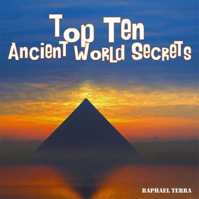 Top Ten Ancient World Secrets - Raphael Terra, Audio, 9781789323658