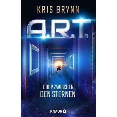 A.R.T. - Coup zwischen den Sternen, Taschenbuch von Kris Brynn, Knaur Taschenbuch