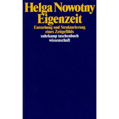 Eigenzeit, Taschenbuch von Helga Nowotny, Suhrkamp, 978-3-518-28652-4