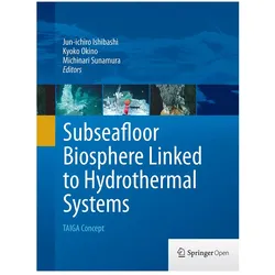 Subseafloor Biosphere Linked to Hydrothermal Systems, Fachbücher von Kyoko Okino, Michinari Sunamura, Jun-ichiro Ishibashi