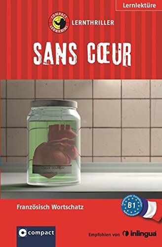 Virginie Pironin - Sans Coeur: Lernthriller Französisch. Grundwortschatz - Niveau B1 - Preis vom 30.09.2026 22:30:23 h