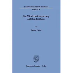 Die Minderheitsregierung auf Bundesebene, Fachbücher von Bastian Weber