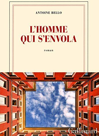 Antoine Bello - L'homme qui s'envola - Preis vom 09.10.2026 07:28:09 h