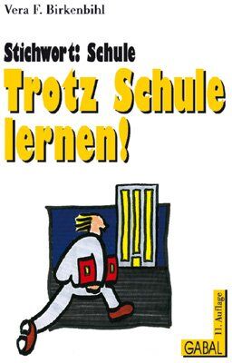 Vera F. Birkenbihl - Stichwort: Schule. Trotz Schule lernen! - Preis vom 30.09.2026 09:01:18 h
