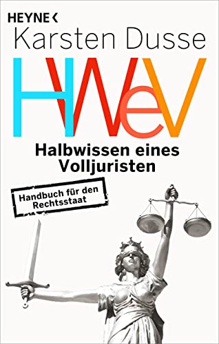 Karsten Dusse - Halbwissen eines Volljuristen: Handbuch für den Rechtsstaat - Auch achtsames Morden ist strafbar – das Sachbuch des Bestsellerautors und Rechtsanwalts Karsten Dusse - Preis vom 30.09.2026 09:01:18 h