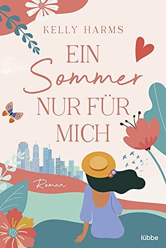 Kelly Harms - Ein Sommer nur für mich: Roman - Preis vom 09.10.2026 07:28:09 h