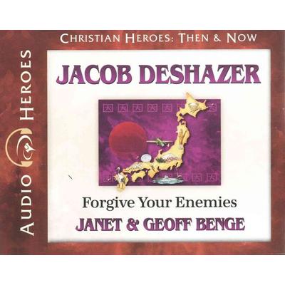 Jacob Deshazer: Forgive Your Enemies - Janet Benge,Geoff Benge, CD, 9781576587577
