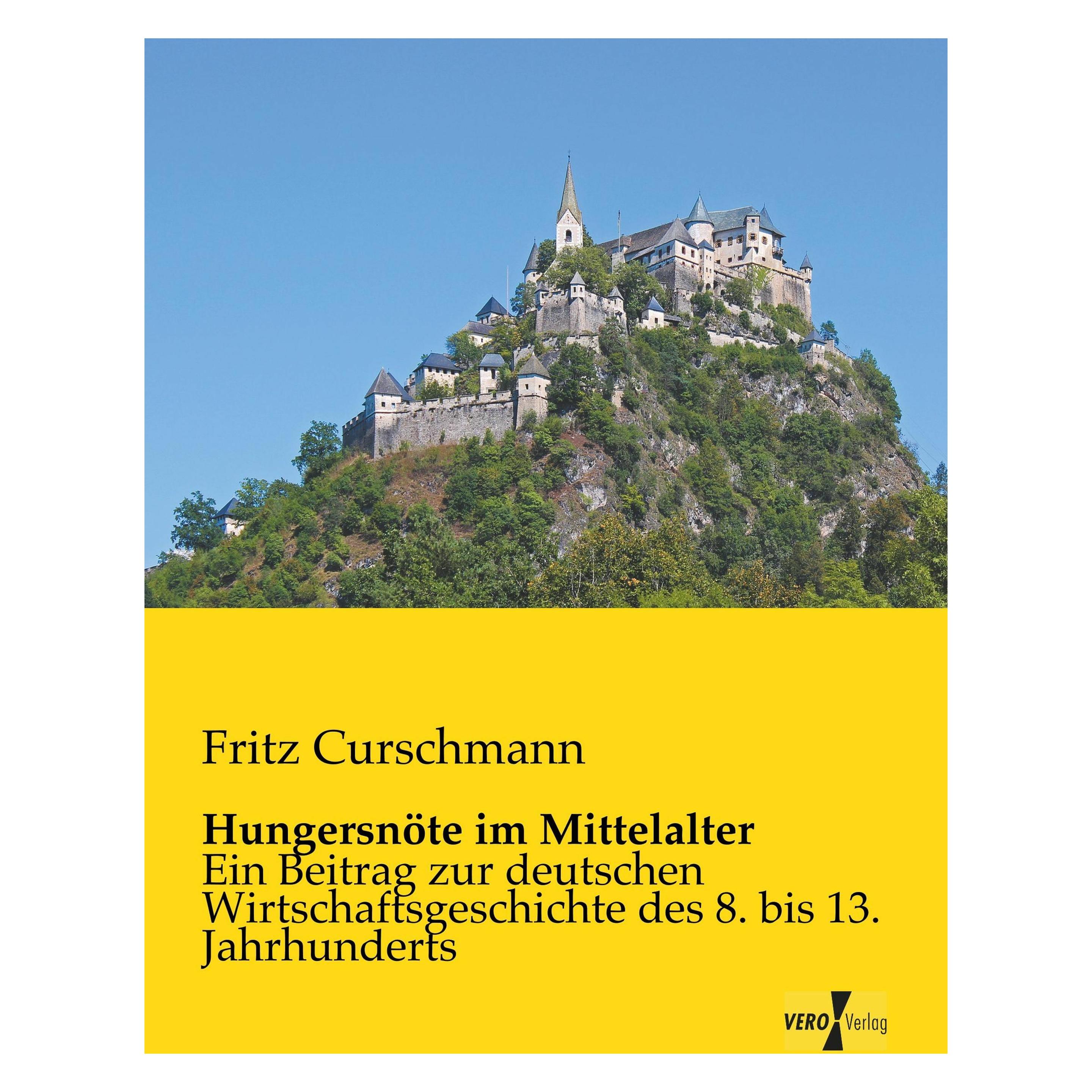 Vero Hungersnöte im Mittelalter (Deutsch, Softcover, Fritz Curschmann) (55543804)