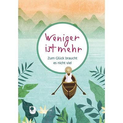 Weniger ist mehr, Gebundene Ausgabe von , Verlag am Eschbach, 978-3-9870019-3-2