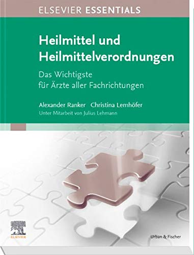 Alexander Ranker - ELSEVIER ESSENTIALS Heilmittel und Heilmittelverordnungen: Das Wichtigste für Ärzte aller Fachrichtungen - Preis vom 12.10.2026 11:37:12 h