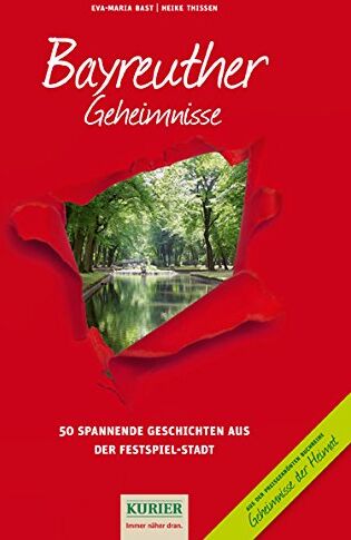 Eva-Maria Bast - Bayreuther Geheimnisse: 50 Spannende Geschichten aus der Festspiel-Stadt - Preis vom 13.10.2026 11:25:28 h