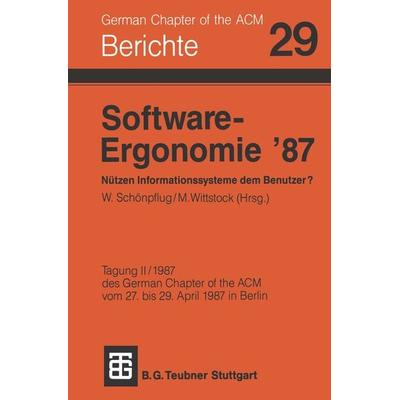 Software-Ergonomie ’87 Nützen Informationssysteme dem Benutzer?, Taschenbuch von , Vieweg & Teubner, 978-3-519-02670-9
