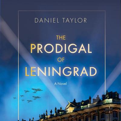 The Prodigal of Leningrad - Daniel Taylor, Audio, 9798893480627