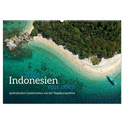 Indonesien von oben - spektakuläre Landschaften aus der Vogelperspektive (Wandkalender 2026 DIN A2 quer), CALVENDO Monatskalender