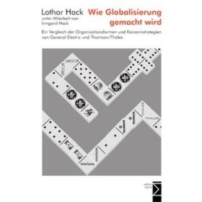 Wie Globalisierung gemacht wird, Taschenbuch von Lothar Hack, Edition Sigma, 978-3-89404-548-7
